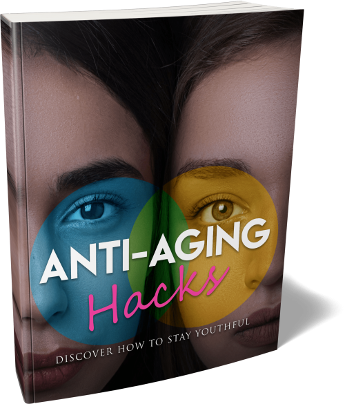 Why Choose Anti-Aging Hacks: 10 Reasons to Turn Back the Clock