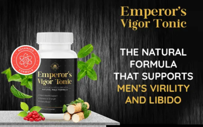 10 Reasons Why You Should Choose Emperor’s Vigor Tonic