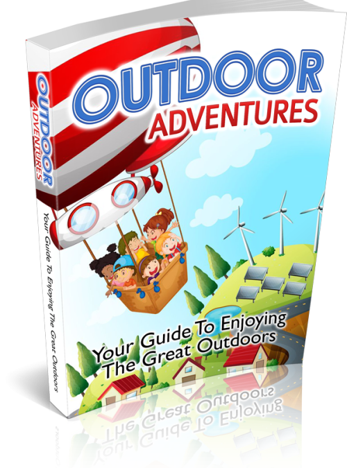 10 Reasons Why You Should Choose Outdoor Adventures to Make Your Outdoor Activities Fun and Delightful